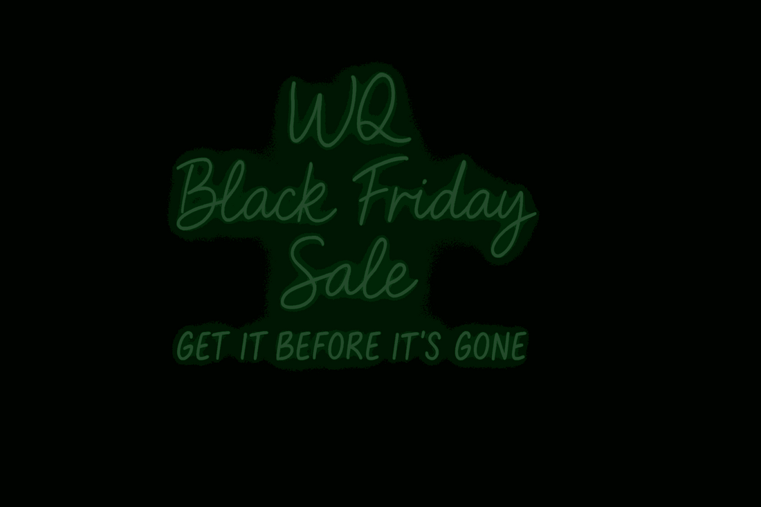 BLACK FRIDAY - YOUR CHANCE TO GET OUR BEST